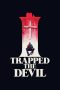 Lk21 I Trapped the Devil (2019) Film Subtitle Indonesia Streaming / Download