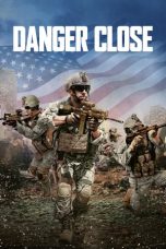 Lk21 Nonton Danger Close (2017) Film Subtitle Indonesia Streaming Movie Download Gratis Online